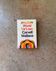 Another World for Love by Carvell Wallace