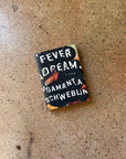 Fever Dream by Samanta Schweblin