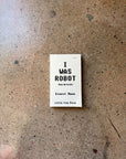 I Was Robot (Utopia Now Possible) by Ernest Mann