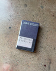 Political Fictions by Joan Didion