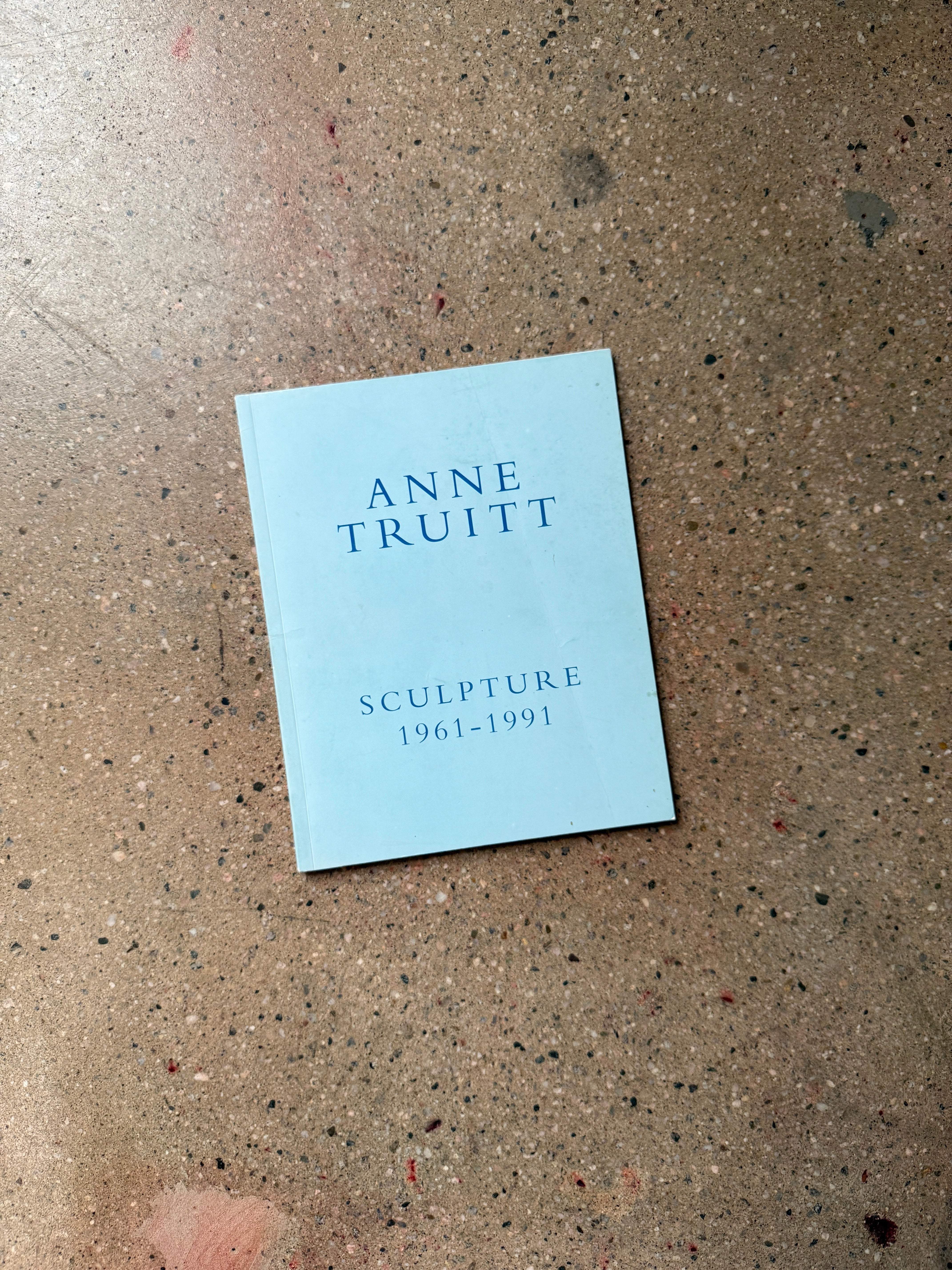 Sculpture 1961-1991 by Anne Truitt (Andre Emmerich Large Softcover)