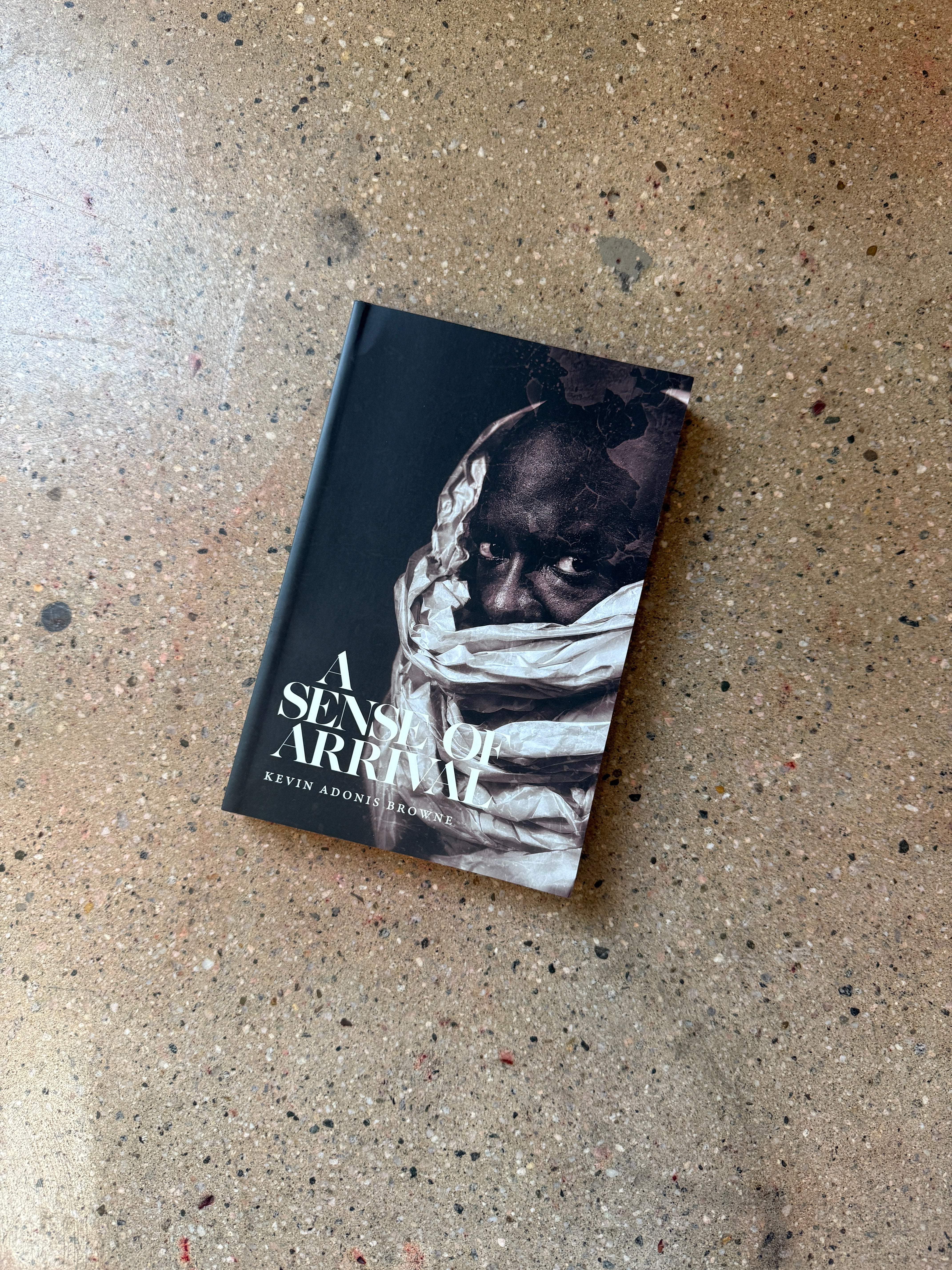 A Sense of Arrival by Kevin Adonis Browne (Duke Univeristy Trade)