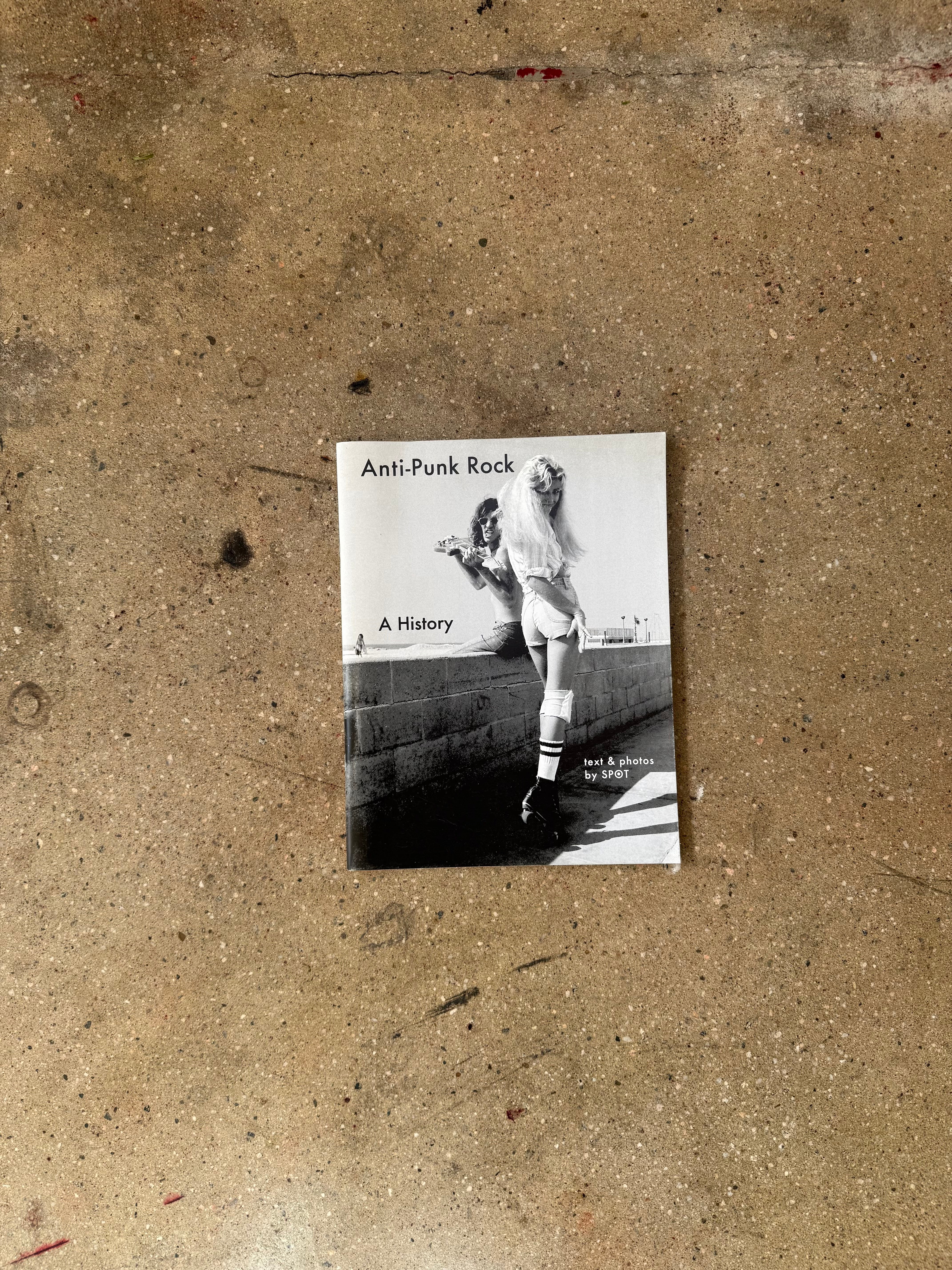 Anti-Punk Rock A History by Spot  (Signed No Auditions Large Softcover)