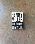 The Books in My Life by Henry Miller