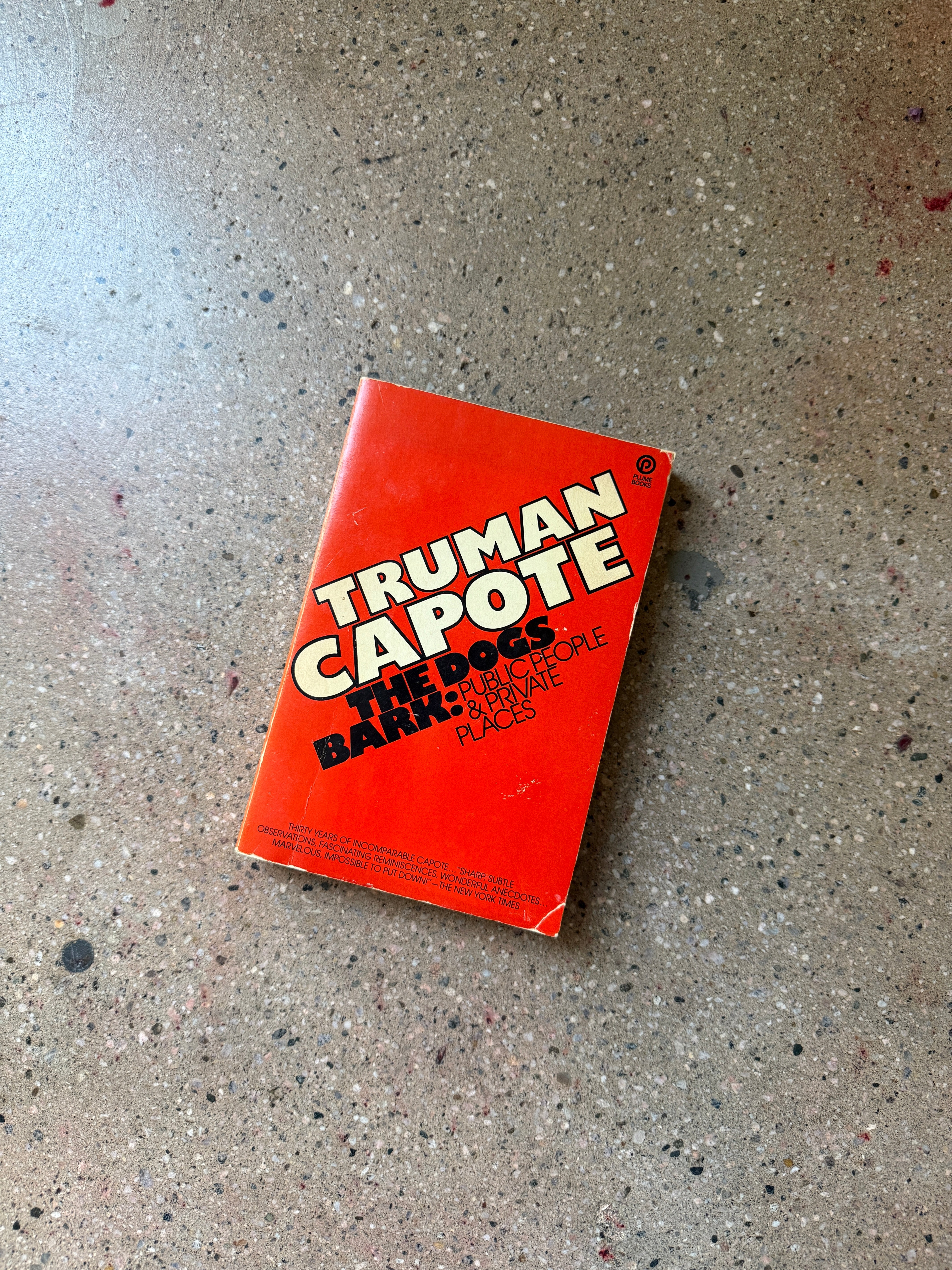The Dogs Bark: Public People &amp; Private Places by Truman Capote (1st Printing Plume Trade)