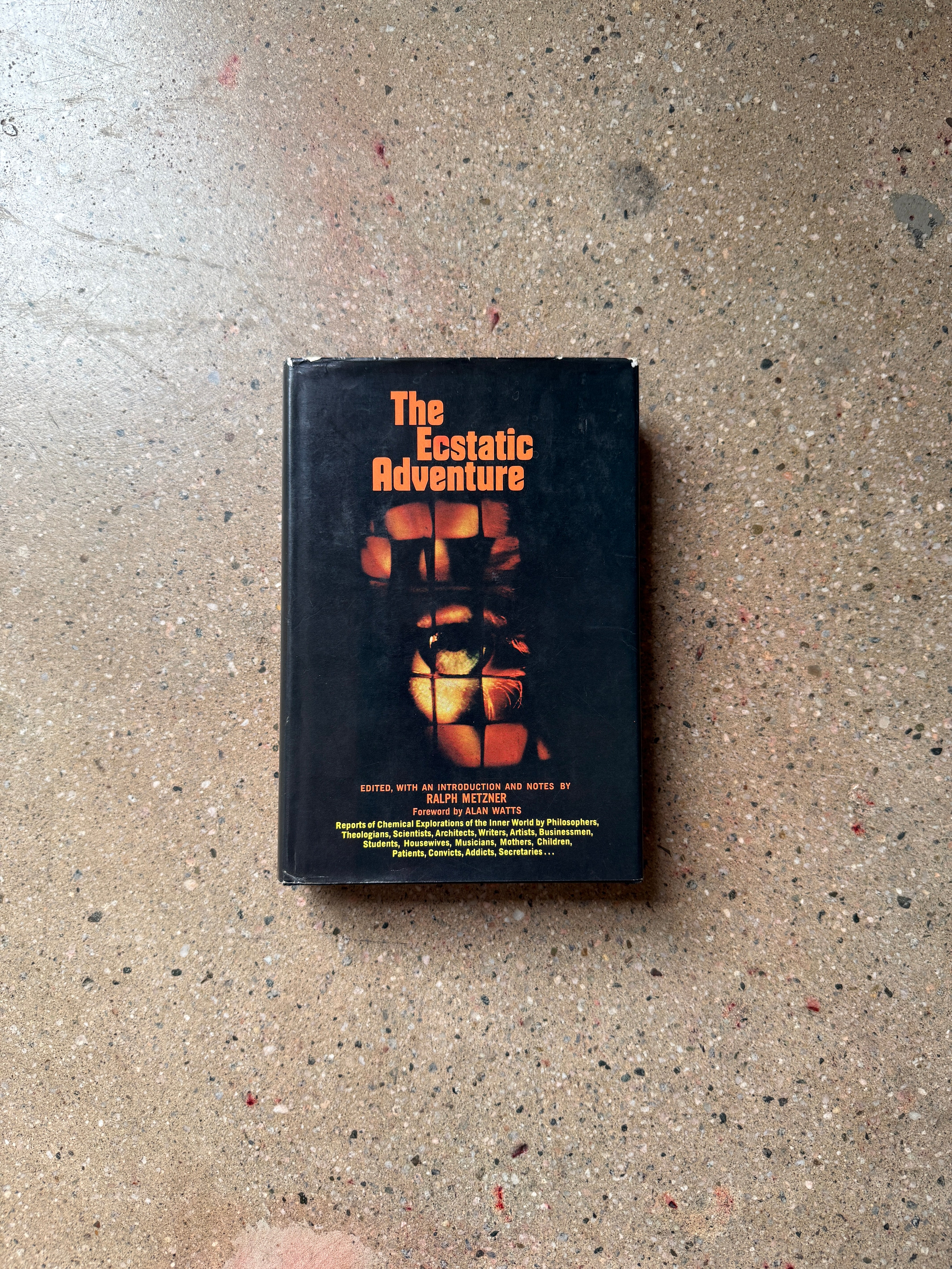 The Ecstatic Adventure edited by Ralph Metzner (1st Printing Macmillan Publishers Hardcover)