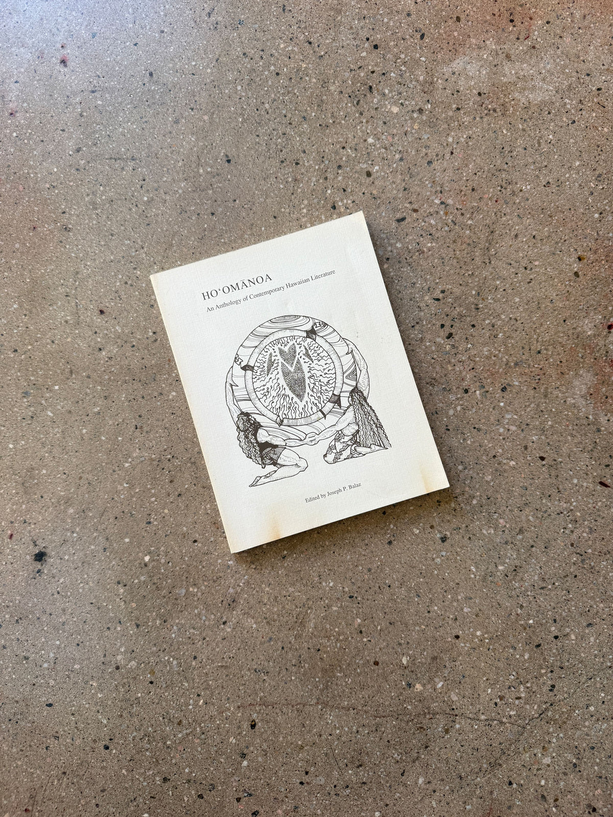 Ho'omanoa: An Anthology of Contemporary Hawaiian Literature edited by Joseph P. Balaz