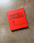 Hunted & Gathered by Senon Williams