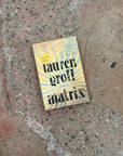Matrix by Lauren Groff