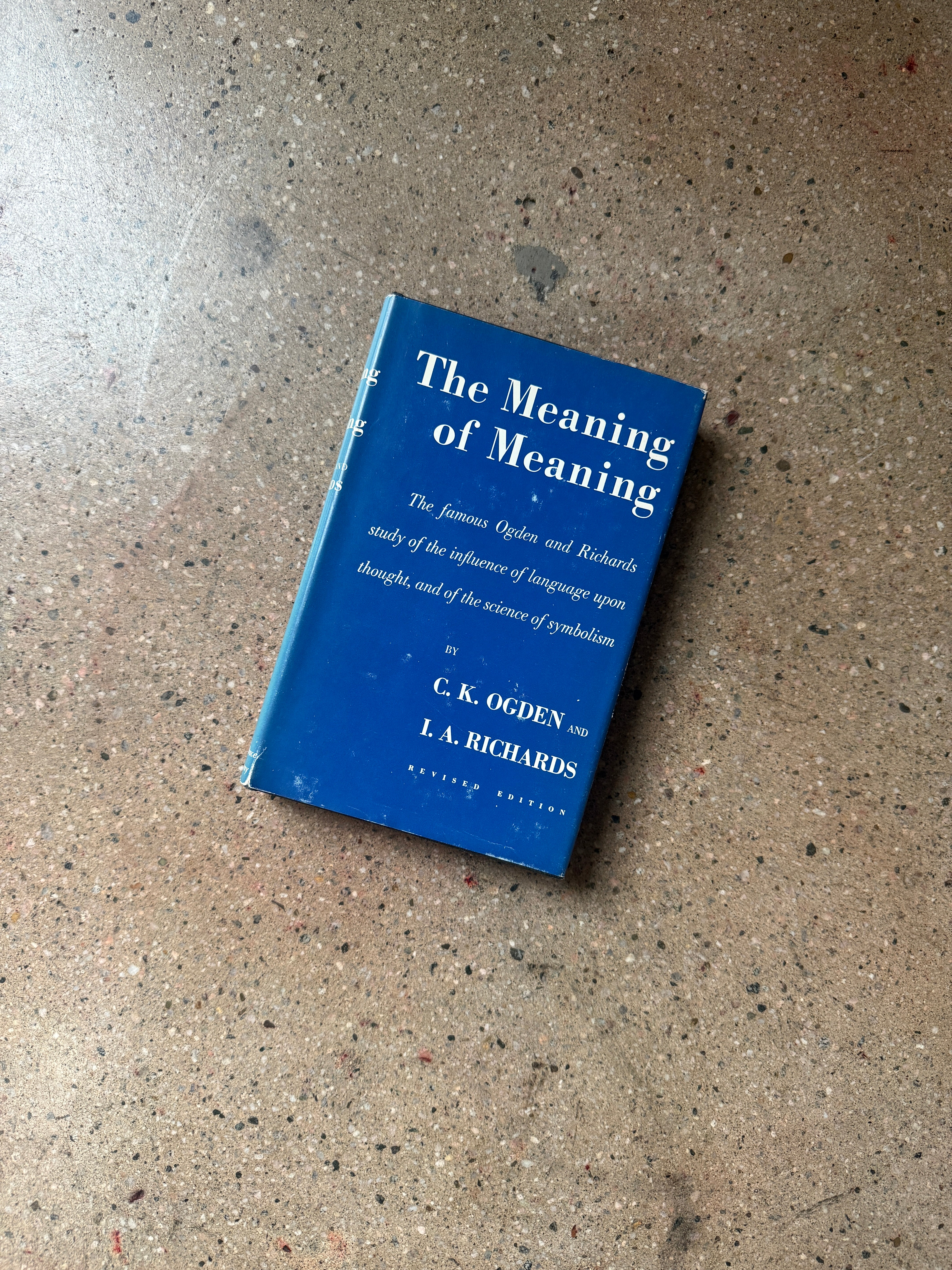 The Meaning of Meaning Revised Edition by C.K. Ogden