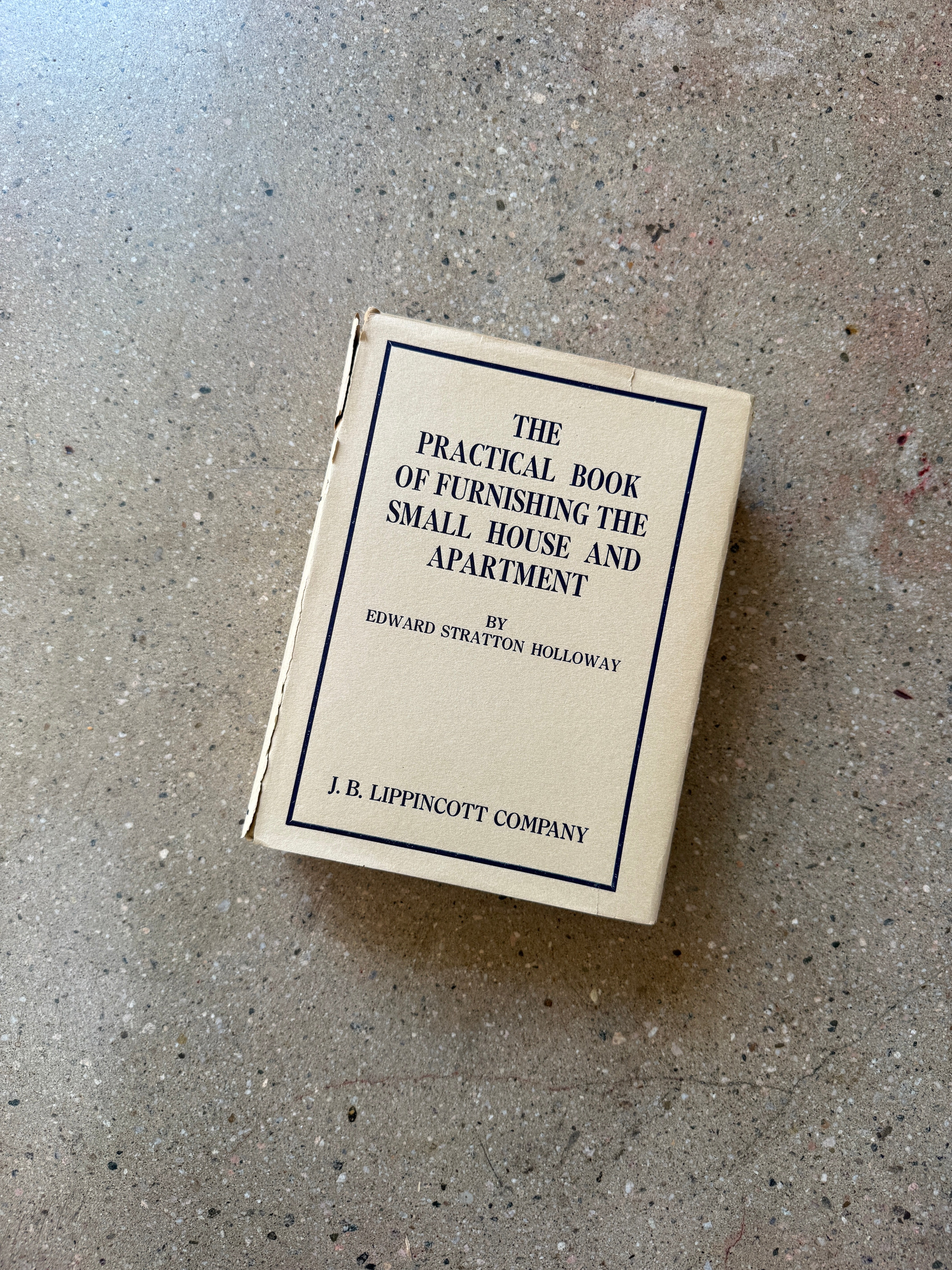 The Practical Book of Furnishing the Small House and Apartment by Edward Stratton Holloway