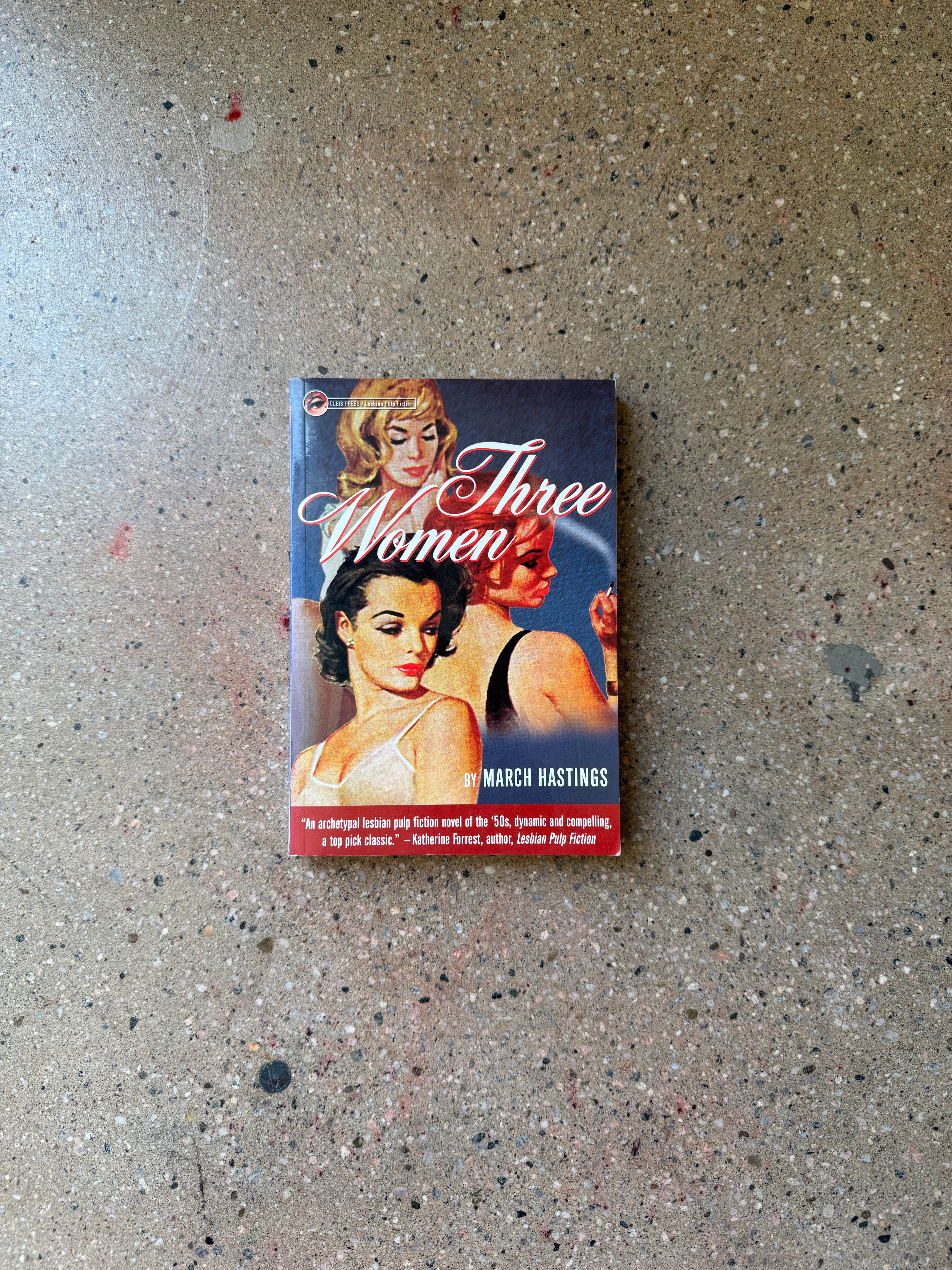 Three Women by March Hastings (1st Printing Cleis Trade)