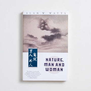 Nature, Man and Woman (Trade) by Alan W. Watts, Vintage, Trade Softcover from A GOOD USED BOOK.  1991 22nd Printing Non-Fiction 
