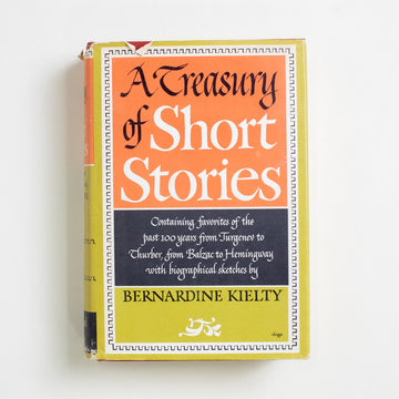A Treasury of Short Stories by Bernardine Kielty, Simon & Schuster, Hardcover w. Dust Jacket from A GOOD USED BOOK. Containing favorites of the past 100 years from 
Turgenev to Thurber, from Balzac to Hemingway. 1947 7th Printing Literature Anthology