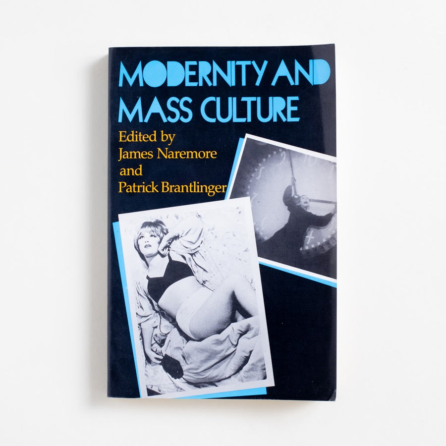 Modernity and Mass Culture by James Naremore and Patrick Brantlinger, Indiana University Press, Trade from A GOOD USED BOOK. Korean-American owned bookstore in Los Angeles, California. New, used and vintage books. AAPI Small Business. Asian-American owned local and online bookstore.  1991 Trade Non-Fiction 