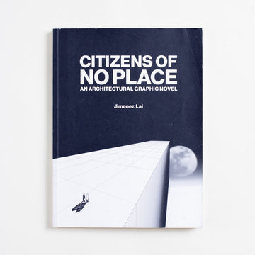 Citizens of No Place: An Architectural Graphic Novel by Jimenez Lai, Princeton Architectural Press, Large Softcover from A GOOD USED BOOK. Korean-American owned bookstore in Los Angeles, California. New, used and vintage books. AAPI Small Business. Asian-American owned local and online bookstore. At once a dialogue, a graphic novel, and a handbook of
design, 