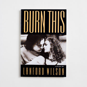 Burn This (Trade) by Lanford Wilson, Hill and Wang, Trade Softcover from A GOOD USED BOOK.  1994 9th Printing Literature 
