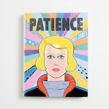 Patience by Daniel Clowes, Fantagraphics Books, Hardcover from A GOOD USED BOOK. A 