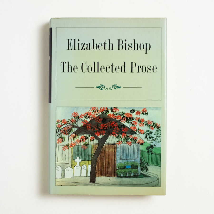 Collected Prose by Elizabeth Bishop, Farrar, Straus and Giroux, Hardcover w. Dust Jacket from A GOOD USED BOOK.  1984 1st Printing Literature Woman Writer, American Literature