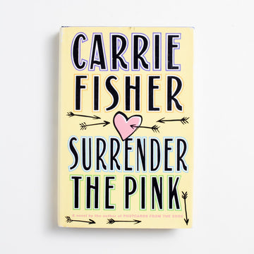 Surrender the Pink by Carrie Fisher, Simon & Schuster, Hardcover w. Dust Jacket from A GOOD USED BOOK. Beloved actress, writer, and icon Carrie Fisher loved to 
write semi-autobiographical fiction. This one, a romance,
is thought to be about her short marriage to Paul Simon. 1990 No Stated Printing Literature 