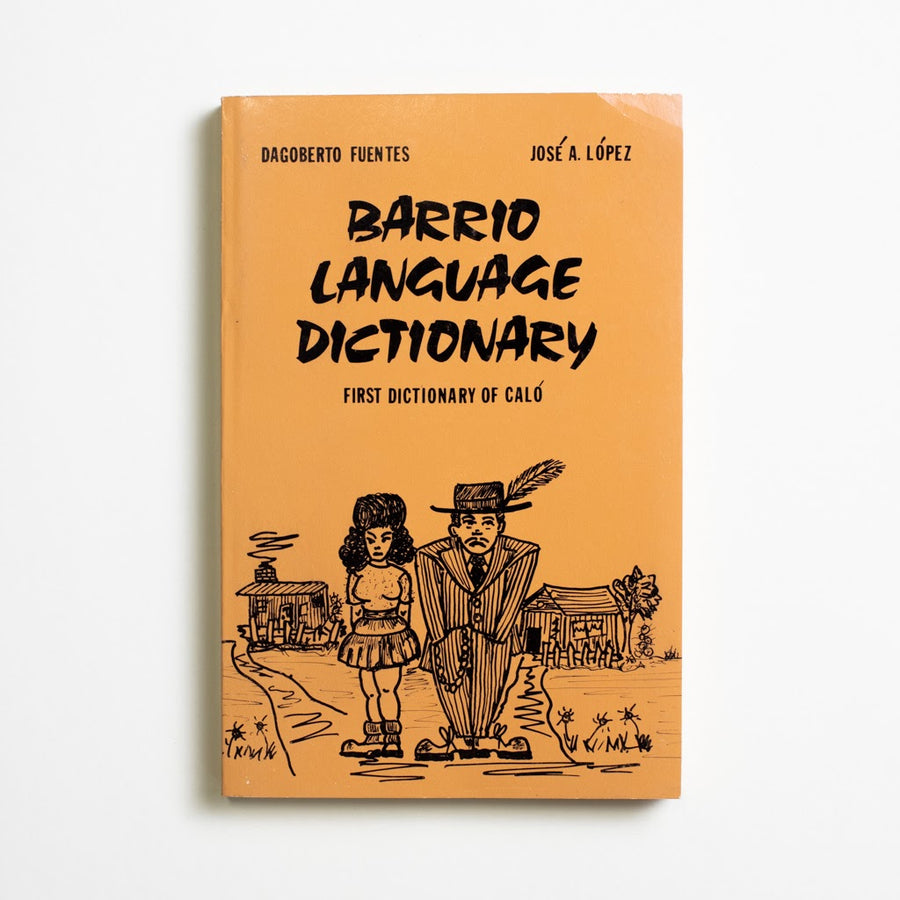 Barrio Language Dictionary by Dagoberto Fuentes, El Barrio Publications, Trade Softcover from A GOOD USED BOOK.  1974 No Stated Printing Reference 