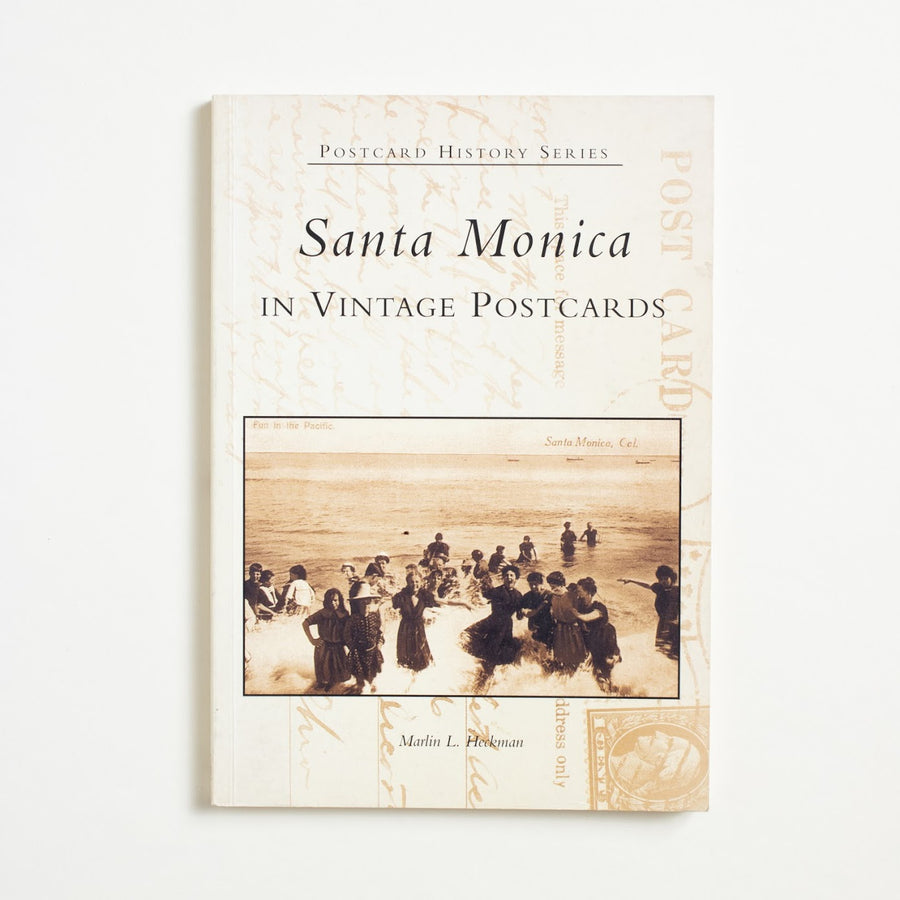 Santa Monica in Vintage Postcards by Marlin L. Heckman, Arcadia, Trade Softcover from A GOOD USED BOOK.  2002 No Stated Printing Non-Fiction Regional History