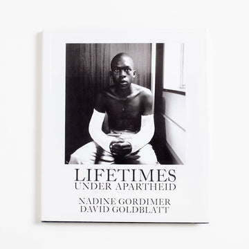 Lifetimes Under Apartheid (1st Edition) by Nadine Gordimer