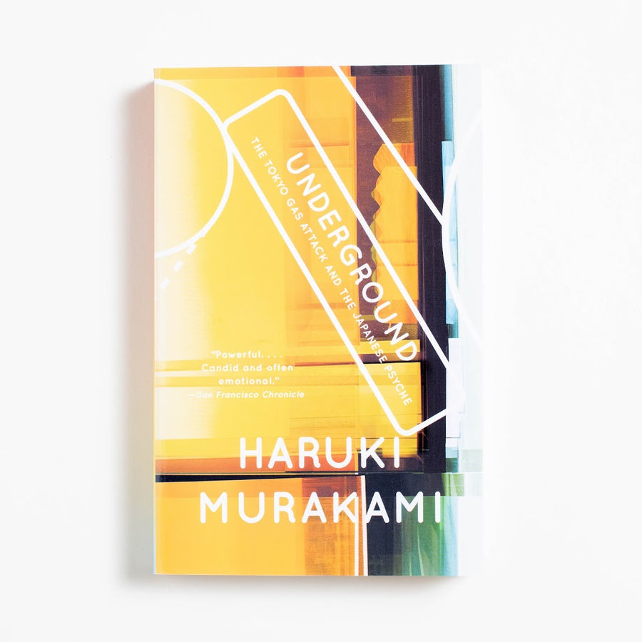 Underground: The Tokyo Gas Attack and the Japanese Psyche (New Trade) by Haruki Murakami