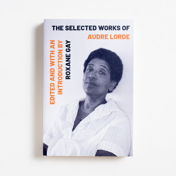 The Selected Works of Audre Lorde (New Trade) by Audre Lorde