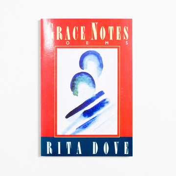 Grace Notes: Poems (Trade) by Rita Dove, W.W. Norton & Company, Trade.  A Good Used Book is an Independent online bookstore selling New, Used and Vintage books based in Los Angeles, California. AAPI-Owned (Korean-American) Small Business. Free Shipping on orders $25+. Local Pickup available in Koreatown.  1989 Trade Literature African American Literature