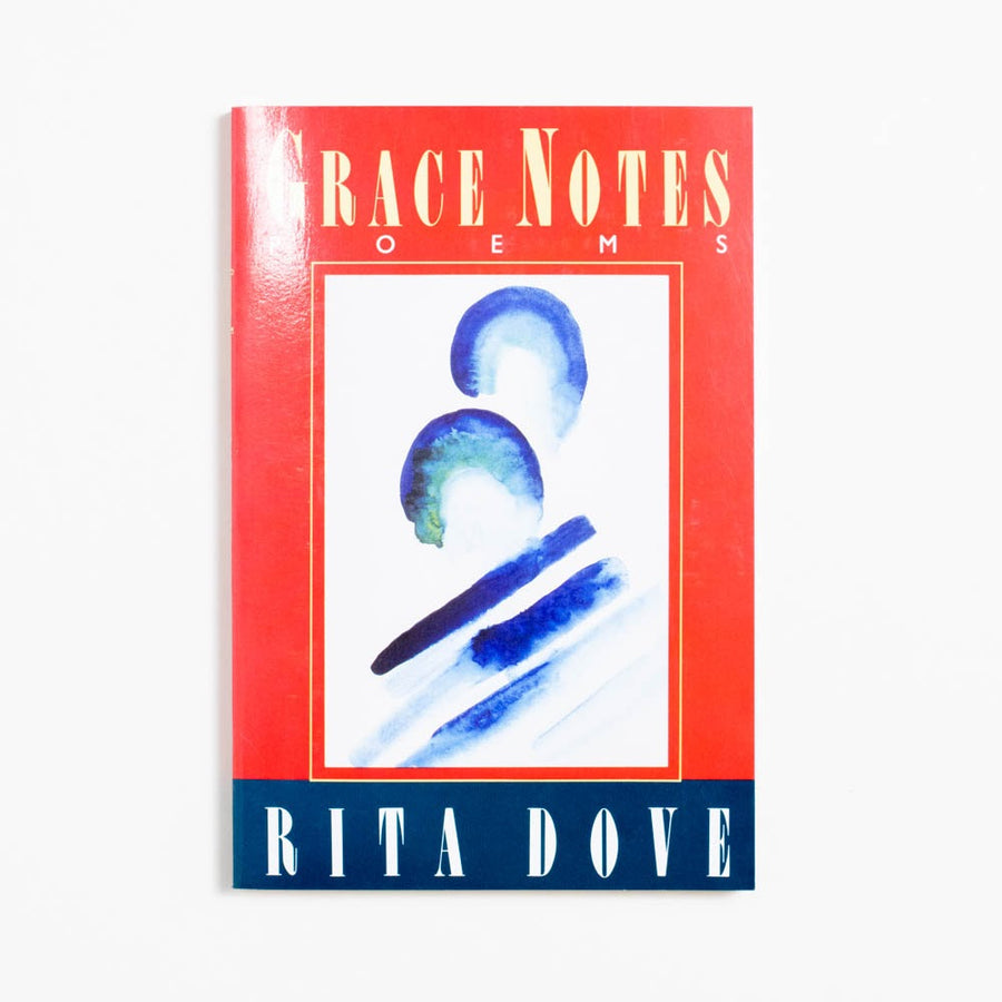 Grace Notes: Poems (Trade) by Rita Dove, W.W. Norton & Company, Trade.  A Good Used Book is an Independent online bookstore selling New, Used and Vintage books based in Los Angeles, California. AAPI-Owned (Korean-American) Small Business. Free Shipping on orders $25+. Local Pickup available in Koreatown.  1989 Trade Literature African American Literature