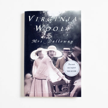 Mrs. Dalloway (Trade, VG) by Virginia Woolf, Harvest Books, Trade. A novel about the brilliance of women, the psychological 
scars of war, and the queerness in the shadows of much
of Victorian life -  