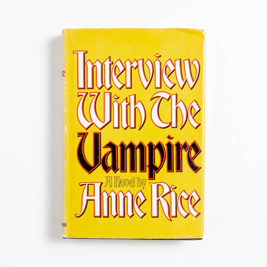 Interview with the Vampire (Book Club Edition) by Anne Rice, Alfred A. Knopf, Hardcover w. Dust Jacket. Rice's first book, this gothic horror story is the one that
birthed her now-famous series 