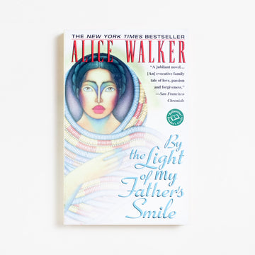 By the Light of My Father's Smile (Trade) by Alice Walker, Ballantine Books, Trade.  A Good Used Book is an Independent online bookstore selling New, Used and Vintage books based in Los Angeles, California. AAPI-Owned (Korean-American) Small Business. Free Shipping on orders $40+. 1999 Trade Literature Black Literature
