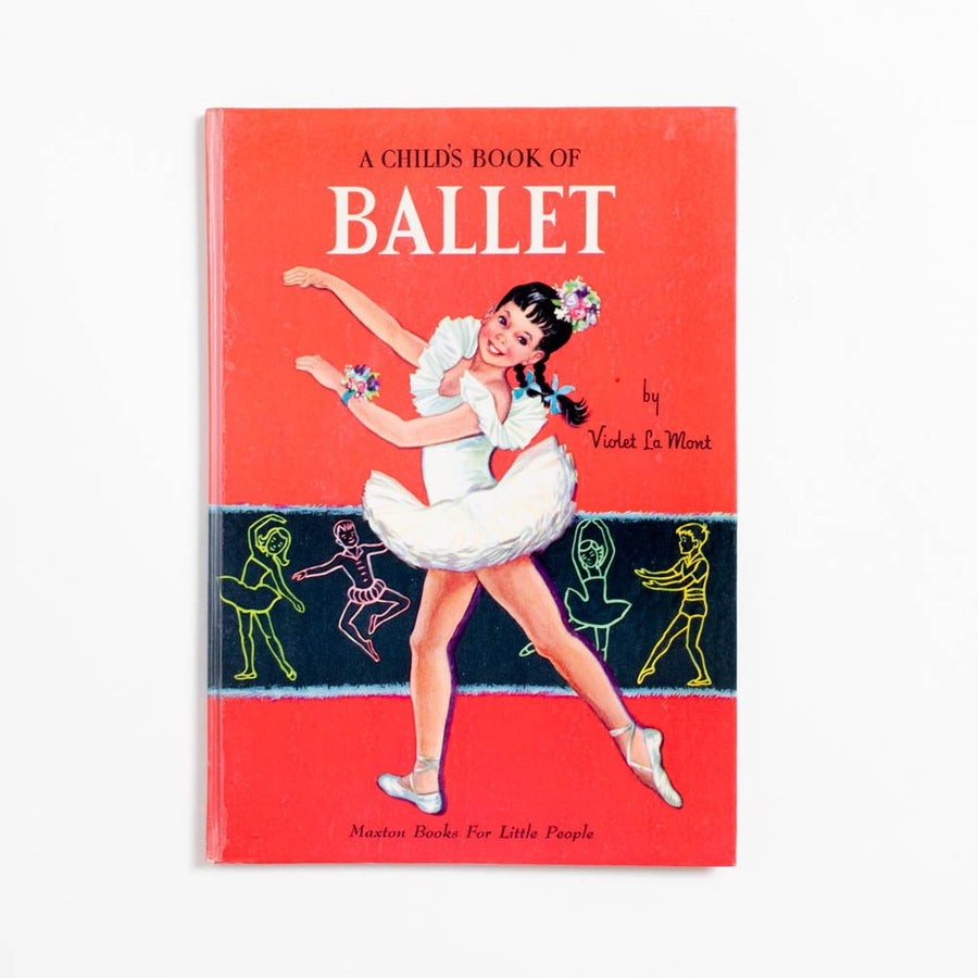 A Child's Book of Ballet (Hardcover) by Violet La Mont, Maxton Publishers, Hardcover.  A Good Used Book is an Independent online bookstore selling New, Used and Vintage books based in Los Angeles, California. AAPI-Owned (Korean-American) Small Business. Free Shipping on orders $25+. Local Pickup available in Koreatown.  1953 Hardcover Art Childrens