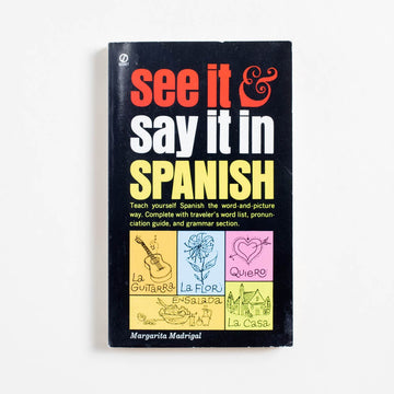 See It & Say It in Spanish (Paperback) by Margarita Madrigal, Signet Books, Paperback.  A Good Used Book is an Independent online bookstore selling New, Used and Vintage books based in Los Angeles, California. AAPI-Owned (Korean-American) Small Business. Free Shipping on orders $25+. Local Pickup available in Koreatown.  2000 Paperback Reference 