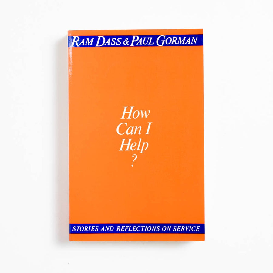 How Can I Help? (Trade) by Ram Dass