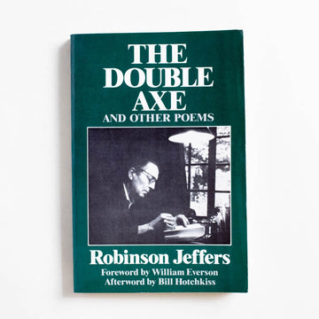 The Double Axe and other Poems Including Eleven Supressed Poems (Trade) by Robinson Jeffers
