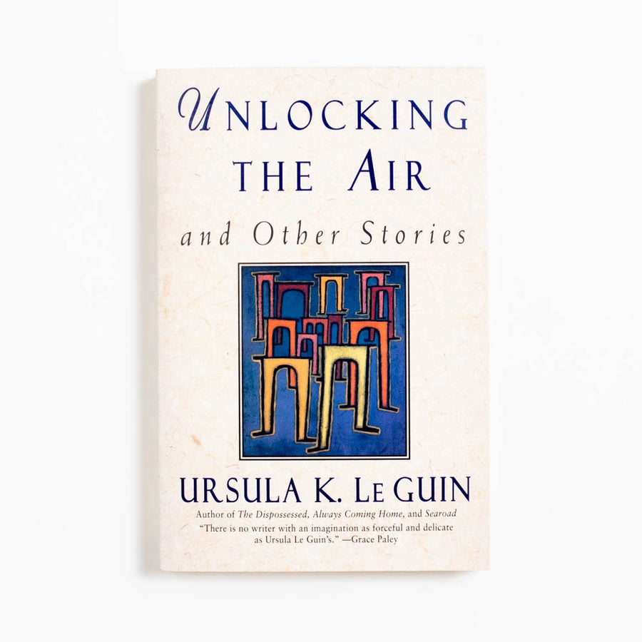 Unlocking the Air and Other Stories (Trade) by Ursula K. Le Guin