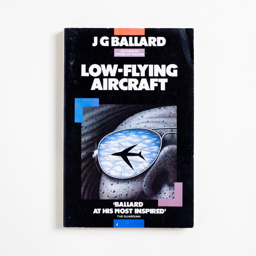 Low-Flying Aircraft (Trade) by J.G. Ballard, Triad Granada, Trade.  A Good Used Book is an Independent online bookstore selling New, Used and Vintage books based in Los Angeles, California. AAPI-Owned (Korean-American) Small Business. Free Shipping on orders $40+. 1985 Trade Genre Short Stories