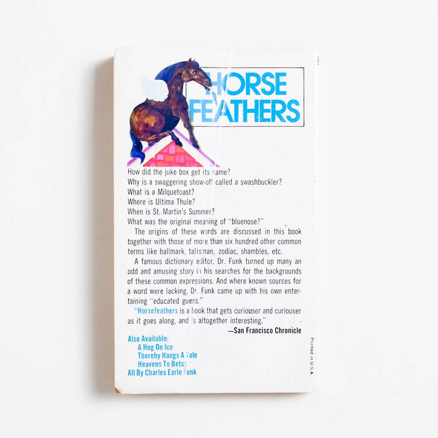 Horsefeathers: And More Than 600 Other Curious Words And Their Origins (1st Warner Printing) by Charles Earle Funk