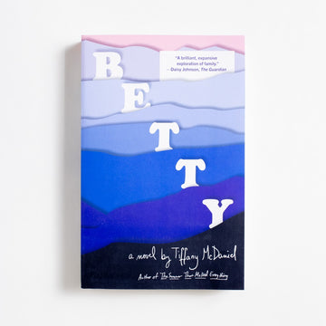 Betty (New Trade) by Tiffany McDaniel