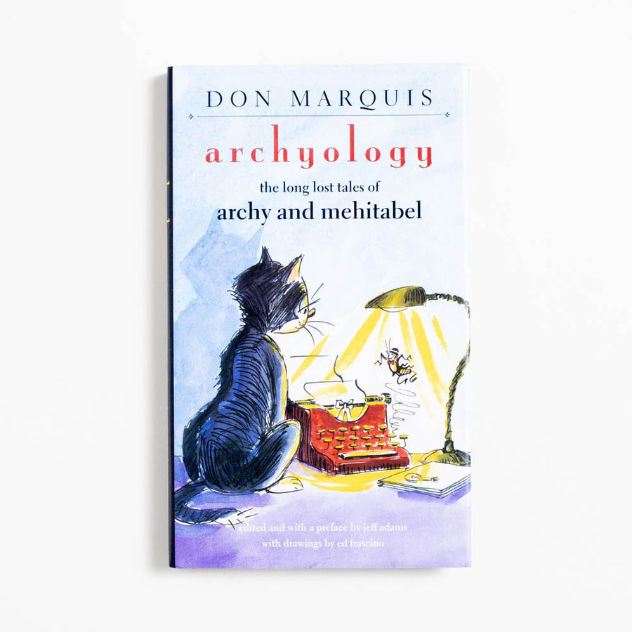Archyology: The Long Lost Tales of Archy and Mehitabel (1st Edition) by Don Marquis, University Press of New England, Hardcover w. Dust Jacket.  A Good Used Book is an Independent online bookstore selling New, Used and Vintage books based in Los Angeles, California. AAPI-Owned (Korean-American) Small Business. Free Shipping on orders $25+. Local Pickup available in Koreatown.  1996 1st Edition Genre Poetry