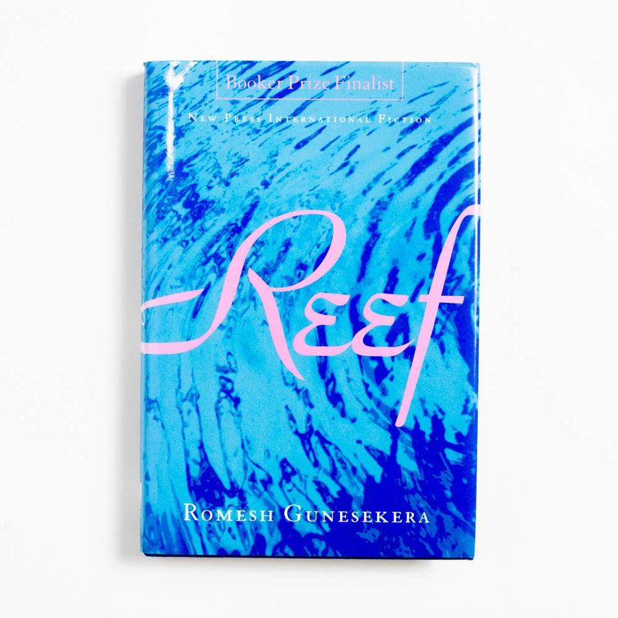 Reef (1st Edition) by Romesh Gunesekera, The New Press, Hardcover w. Dust Jacket. 