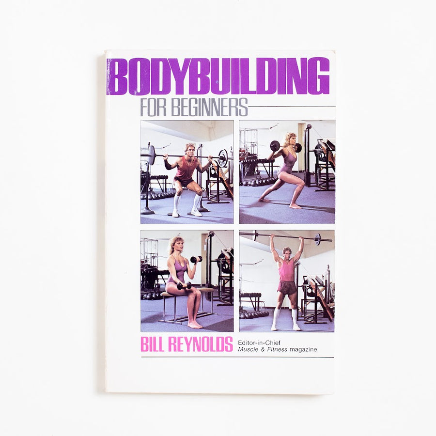 Bodybuilding for Beginners (Trade) by Bill Reynolds, Contemporary Books, Trade.  A Good Used Book is an Independent online bookstore selling New, Used and Vintage books based in Los Angeles, California. AAPI-Owned (Korean-American) Small Business. Free Shipping on orders $40+. 1983 Trade Reference Games