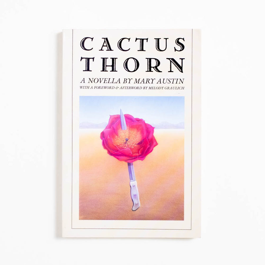 Cactus Thorn (Trade) by Mary Hunter Austen