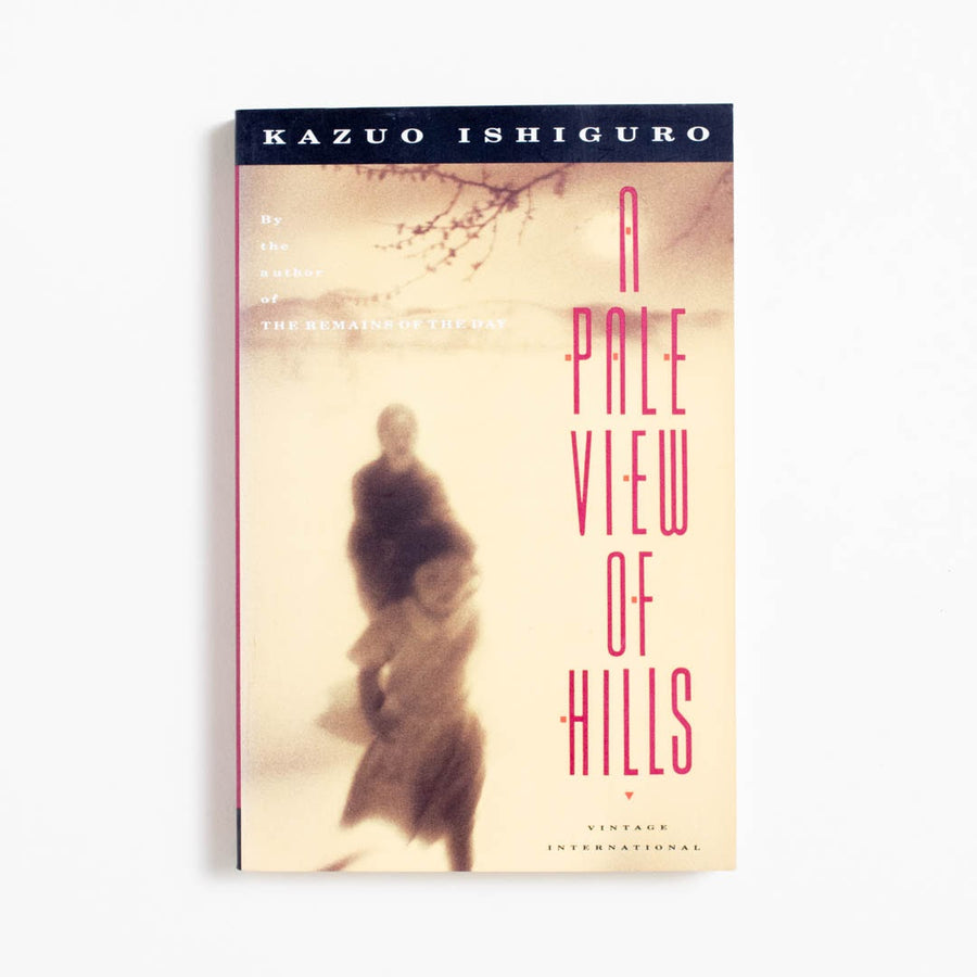 A Pale View of Hills (Trade) by Kazuo Ishiguro
