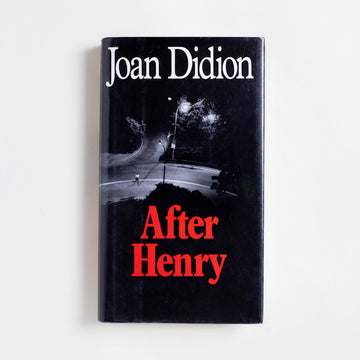 After Henry (1st Edition) by Joan Didion, Simon & Schuster, Hardcover w. Dust Jacket.  A Good Used Book is an Independent online bookstore selling New, Used and Vintage books based in Los Angeles, California. AAPI-Owned (Korean-American) Small Business. Free Shipping on orders $25+. Local Pickup available in Koreatown.  1992 1st Edition Literature 