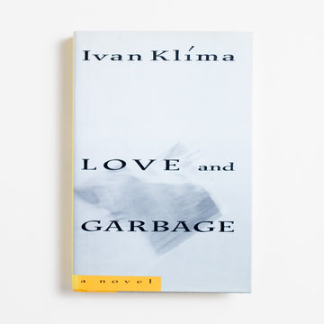 Love and Garbage (1st American Edition) by Ivan Klima, Alfred A. Knopf, Hardcover w. Dust Jacket.  A Good Used Book is an Independent online bookstore selling New, Used and Vintage books based in Los Angeles, California. AAPI-Owned (Korean-American) Small Business. Free Shipping on orders $40+. 1991 1st American Edition Literature 