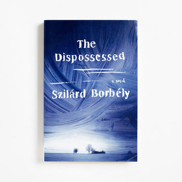 The Dispossessed (Trade) by Szilard Borbely, Harper Perennial, Trade.  A Good Used Book is an Independent online bookstore selling New, Used and Vintage books based in Los Angeles, California. AAPI-Owned (Korean-American) Small Business. Free Shipping on orders $40+. 2013 Trade Literature 